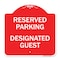 Signmission Reserved Parking-Designated Guest, Red & White Aluminum Architectural Sign, 18" x 18", RW-1818-23153 A-DES-RW-1818-23153 - alternate 1